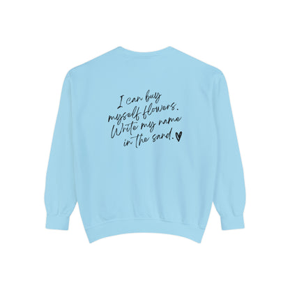 I can buy myself flowers (Love Yourself) Vintage Edition Premium Garment-Dyed Sweatshirt - Soft, Durable, and Stylish