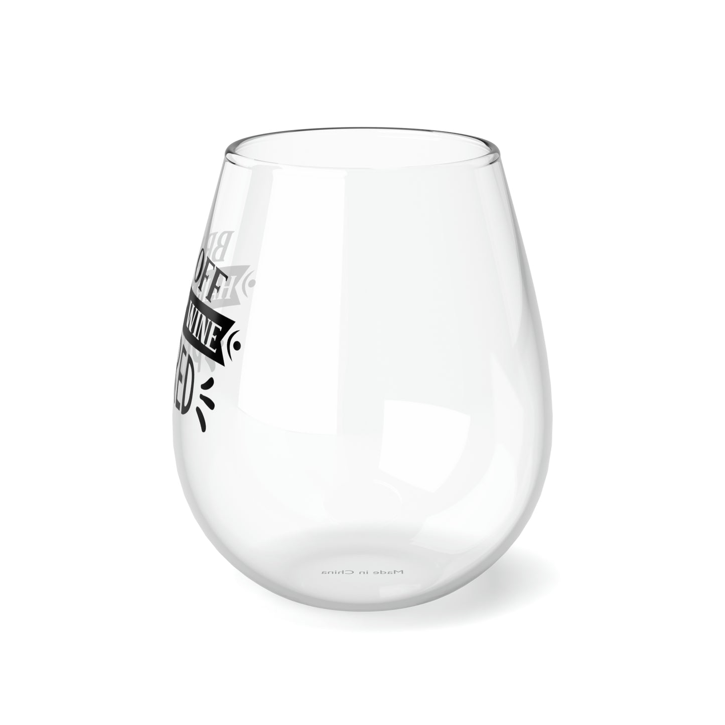 Bra off Hair up wine poured Stemless Wine Glass, 11.75oz