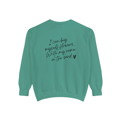 I can buy myself flowers (Love Yourself) Vintage Edition Premium Garment-Dyed Sweatshirt - Soft, Durable, and Stylish