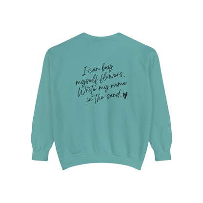 I can buy myself flowers (Love Yourself) Vintage Edition Premium Garment-Dyed Sweatshirt - Soft, Durable, and Stylish