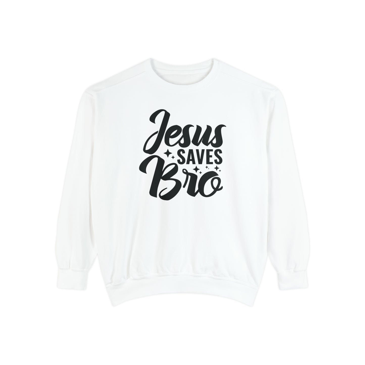 Jesus Saves Bro! Christian Premium Garment-Dyed Sweatshirt - Soft, Durable, and Stylish