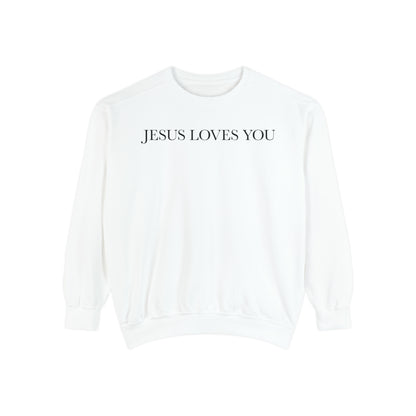 Jesus Loves you ( We Love eachother because he loved us first. John 4:19 Premium Garment-Dyed Sweatshirt - Soft, Durable, and Stylish