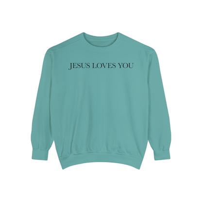 Jesus Loves you ( We Love eachother because he loved us first. John 4:19 Premium Garment-Dyed Sweatshirt - Soft, Durable, and Stylish