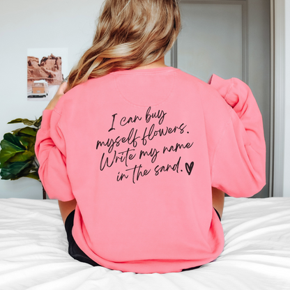 I can buy myself flowers (Love Yourself) Vintage Edition Premium Garment-Dyed Sweatshirt - Soft, Durable, and Stylish