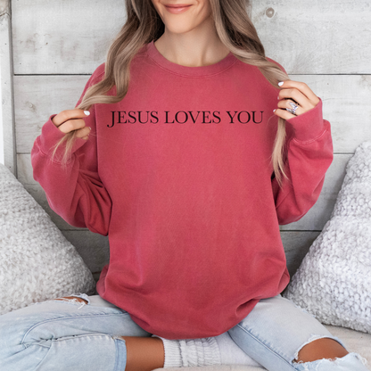 Jesus Loves you ( We Love eachother because he loved us first. John 4:19 Premium Garment-Dyed Sweatshirt - Soft, Durable, and Stylish