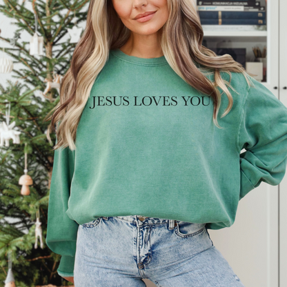 Jesus Loves you ( We Love eachother because he loved us first. John 4:19 Premium Garment-Dyed Sweatshirt - Soft, Durable, and Stylish