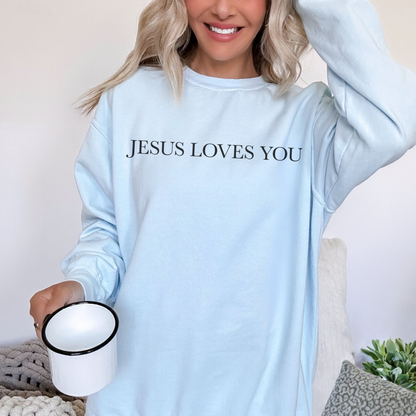 Jesus Loves you ( We Love eachother because he loved us first. John 4:19 Premium Garment-Dyed Sweatshirt - Soft, Durable, and Stylish